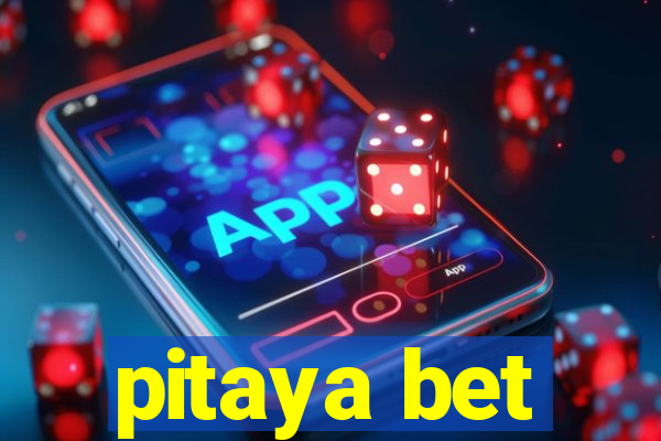 pitaya bet