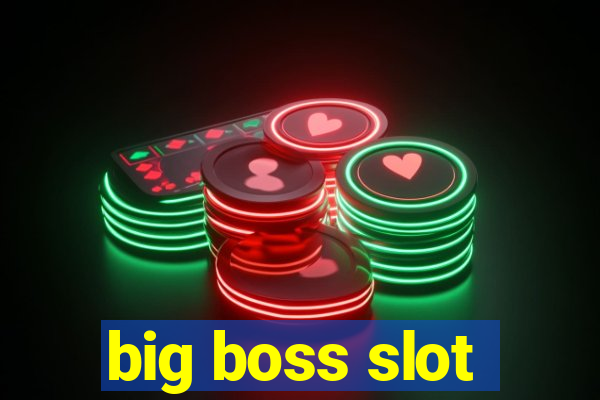 big boss slot