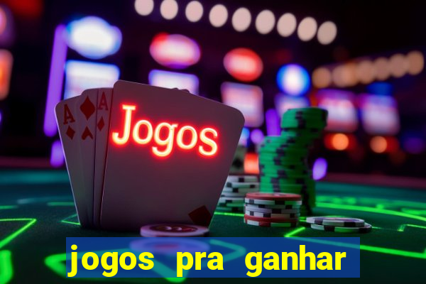 jogos pra ganhar dinheiro de verdade via pix na hora