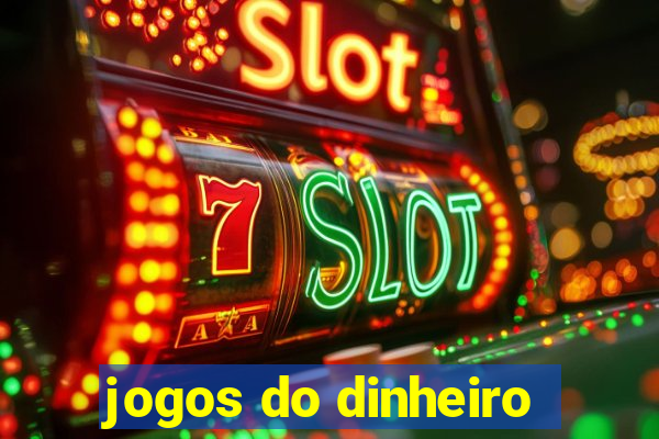 jogos do dinheiro