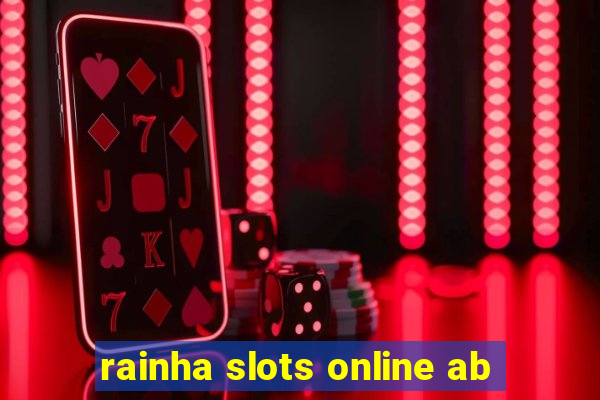 rainha slots online ab