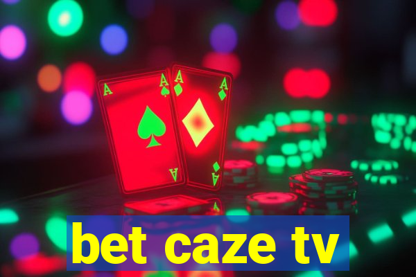 bet caze tv