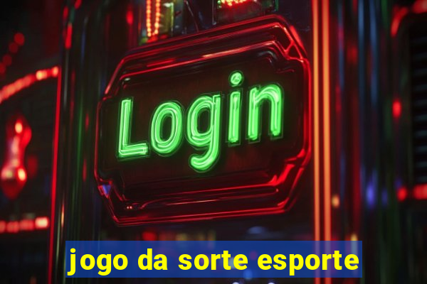 jogo da sorte esporte