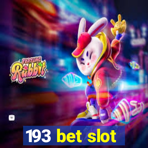 193 bet slot