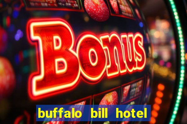 buffalo bill hotel and casino