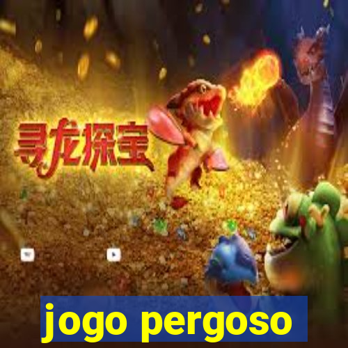 jogo pergoso