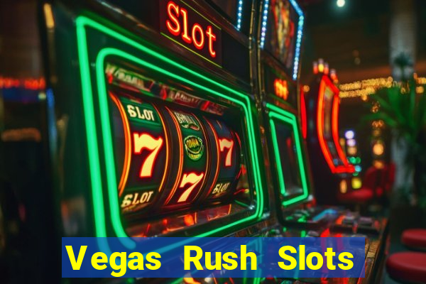 Vegas Rush Slots Games Casino