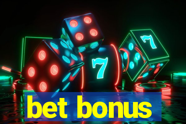 bet bonus