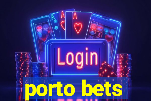 porto bets