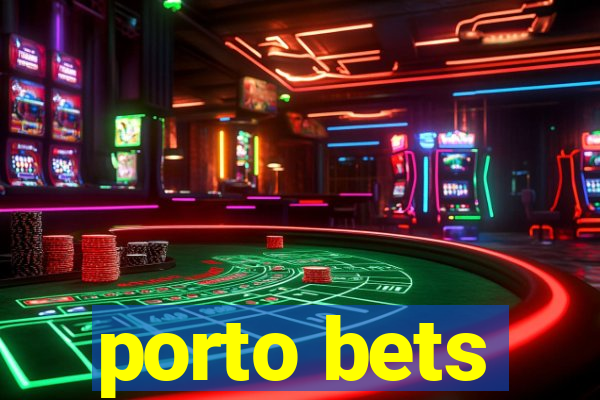 porto bets