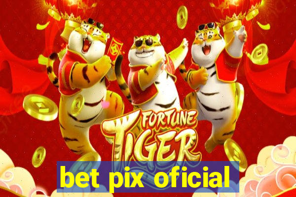 bet pix oficial