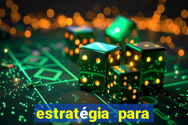 estratégia para jogar slots