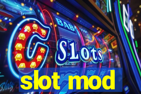 slot mod