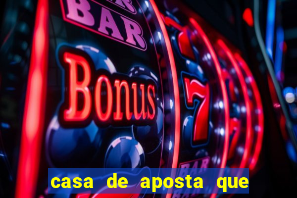 casa de aposta que da bonus no cadastro