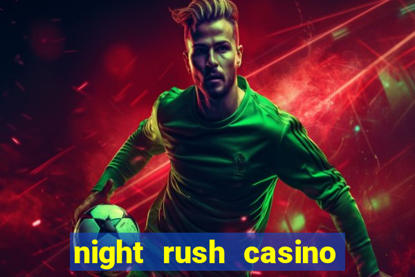 night rush casino bonus code