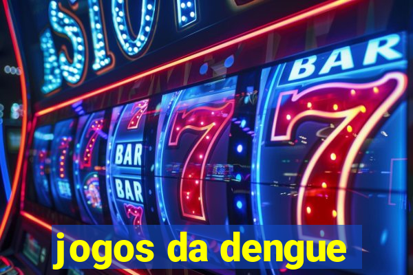 jogos da dengue