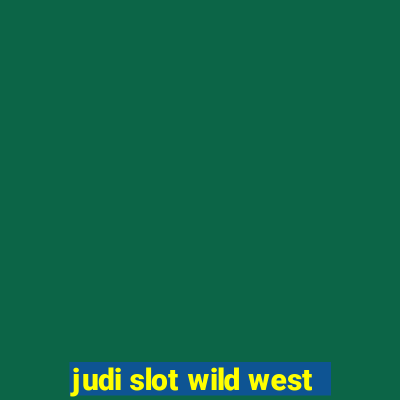 judi slot wild west