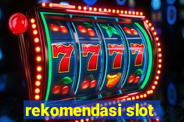 rekomendasi slot