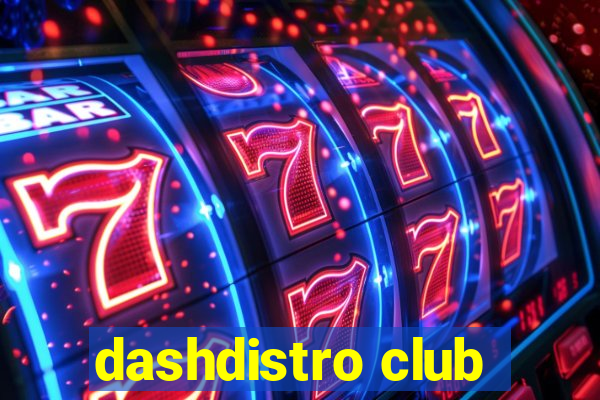 dashdistro club