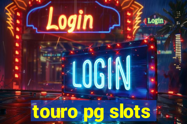 touro pg slots