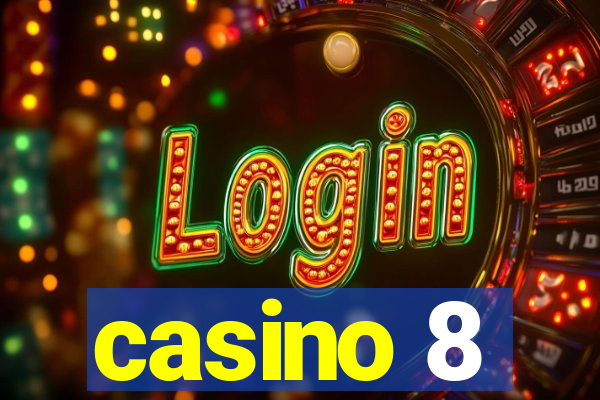 casino 8