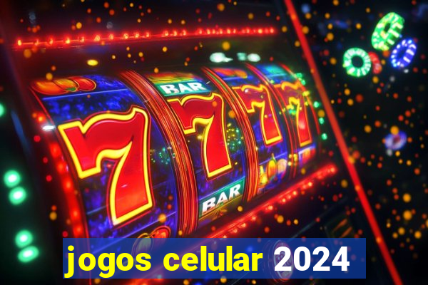 jogos celular 2024