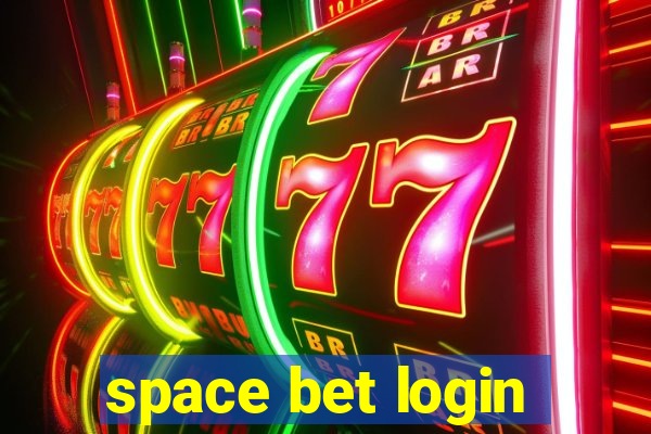 space bet login