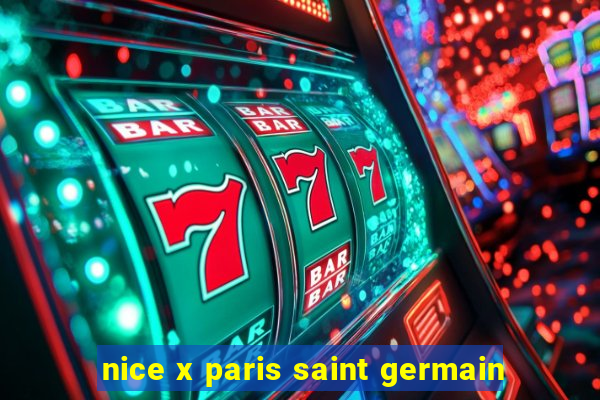 nice x paris saint germain