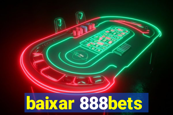 baixar 888bets