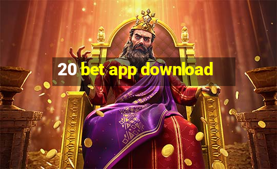 20 bet app download