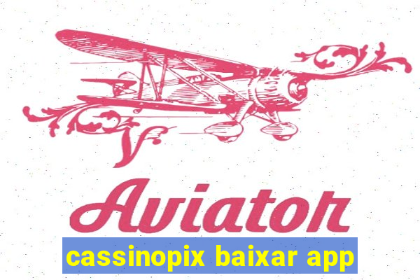 cassinopix baixar app