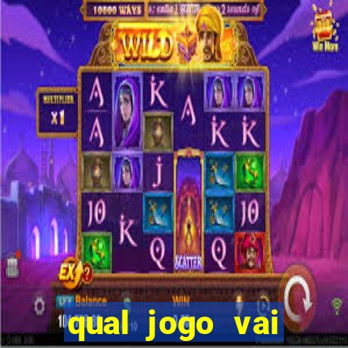 qual jogo vai passa hoje na globo