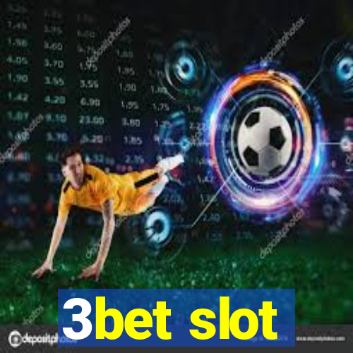 3bet slot