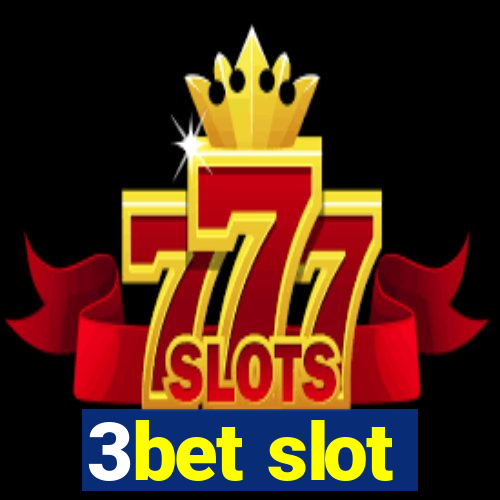 3bet slot