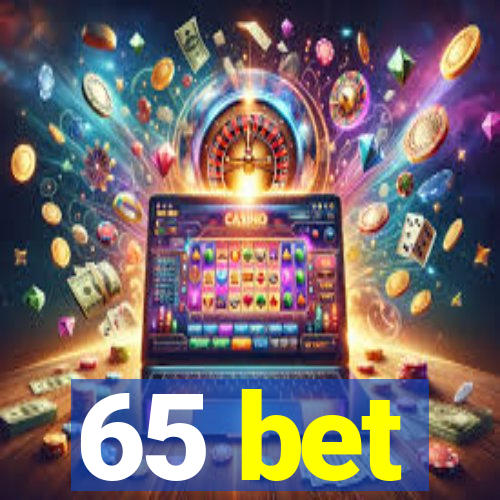 65 bet