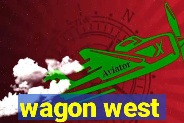 wagon west