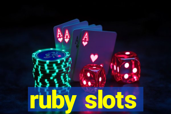 ruby slots