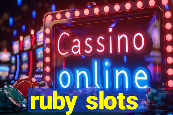 ruby slots