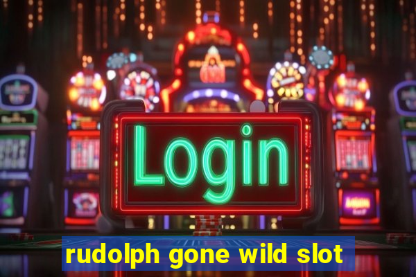 rudolph gone wild slot