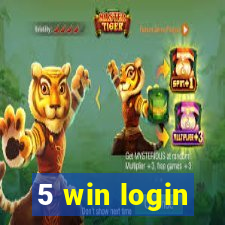 5 win login