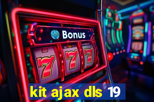 kit ajax dls 19