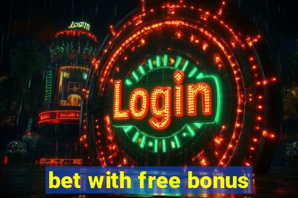 bet with free bonus