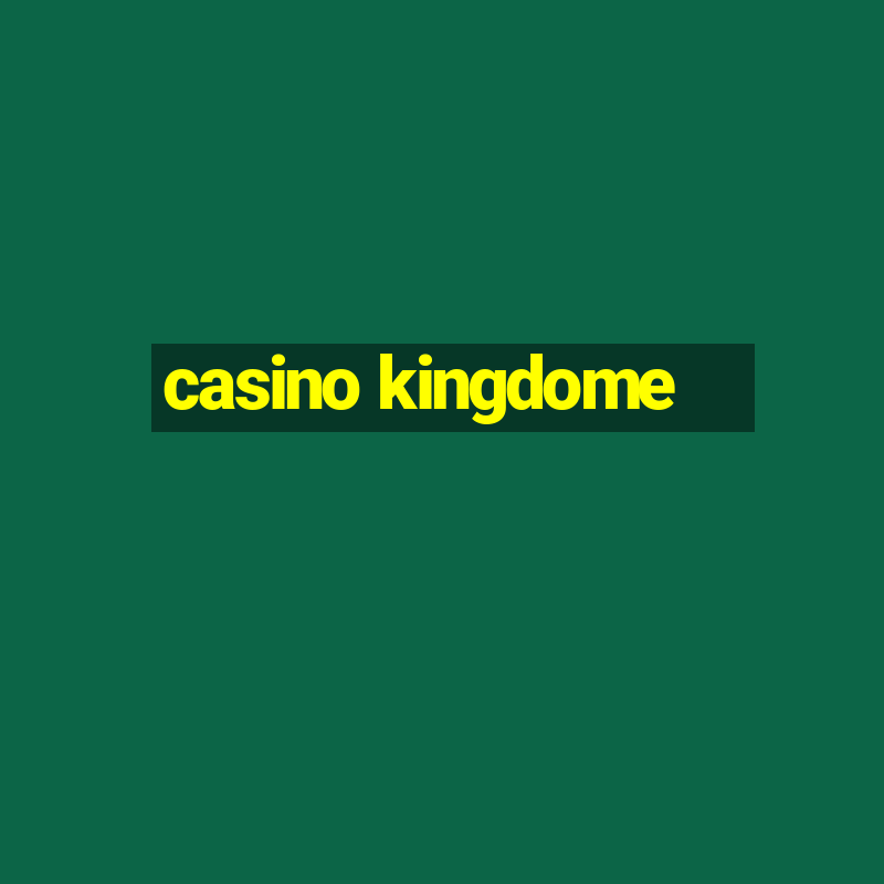 casino kingdome