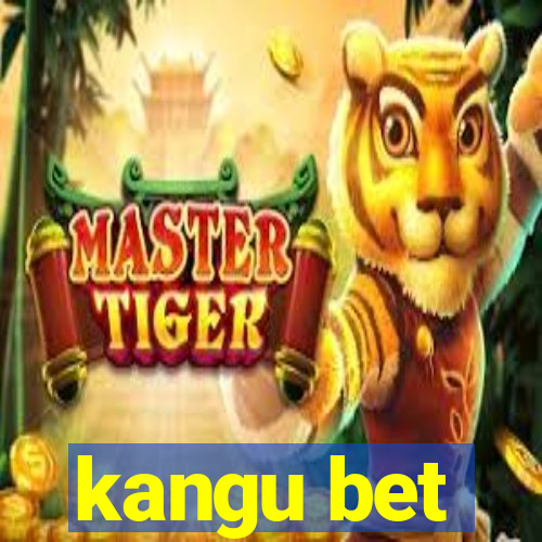 kangu bet