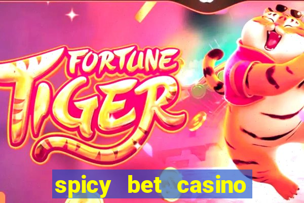 spicy bet casino paga mesmo