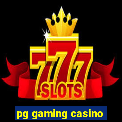 pg gaming casino