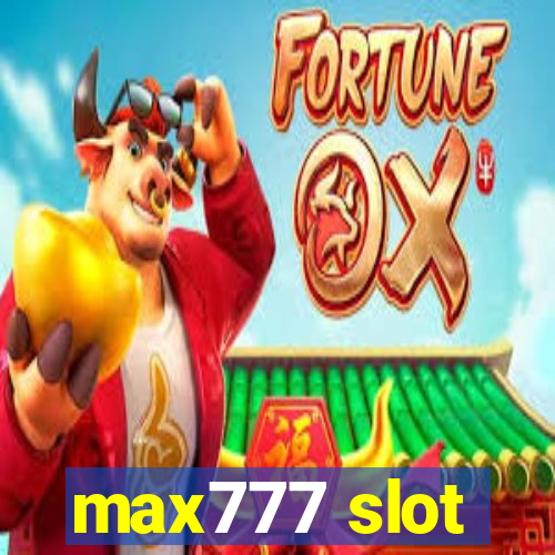 max777 slot