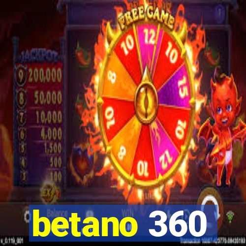 betano 360