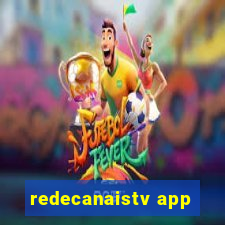 redecanaistv app