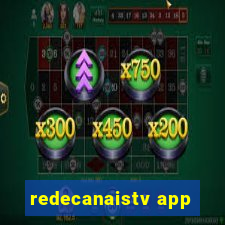 redecanaistv app